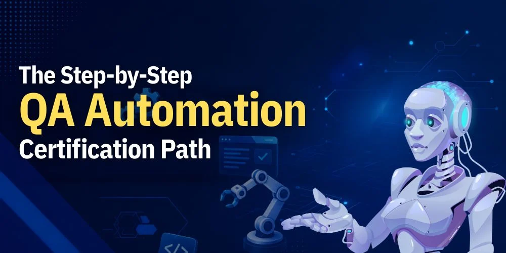 The Step-by-Step QA Automation Certification Path